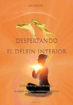 DESPERTANDO EL DELFIN INTERIOR | 9788415795285 | LEMURI, JAN