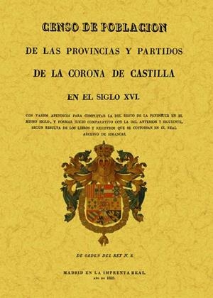 CENSO DE POBLACIÓN DE LAS PROVINCIAS Y PARTIDOS DE LA CORONA DE CASTILLA EN EL SIGLO XVI | 9788497615570 | GONZALEZ, TOMAS