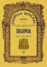 CRÓNICA PROVINCIA SEGOVIA | 9788495636966 | CARRERAS, LUIS