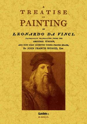 A TREATISE ON PAINTING BY LEONARDO DA VINCI | 9788490018088 | DA VINCI, LEONARDO