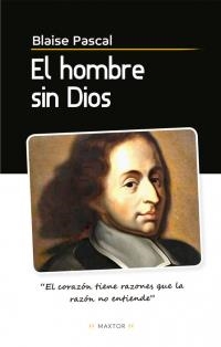 HOMBRE SIN DIOS, EL | 9788490016398 | PASCAL, BLAISE