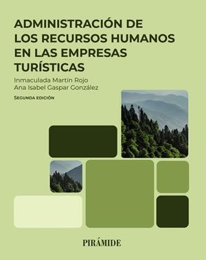 ADMINISTRACIÓN DE LOS RECURSOS HUMANOS EN LAS EMPRESAS TURÍSTICAS | 9788436851656 | MARTÍN ROJO, INMACULADA / GASPAR GONZÁLEZ, ANA ISABEL