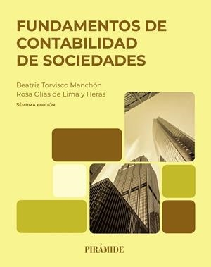 FUNDAMENTOS DE CONTABILIDAD DE SOCIEDADES | 9788436851632 | TORVISCO MANCHÓN, BEATRIZ / OLÍAS DE LIMA HERAS, ROSA