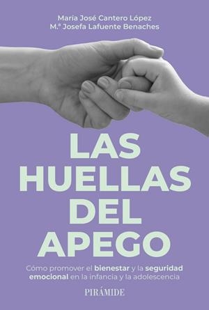 HUELLAS DEL APEGO, LAS | 9788436851816 | LAFUENTE, MARÍA JOSEFA / CANTERO LÓPEZ, MARÍA JOSÉ