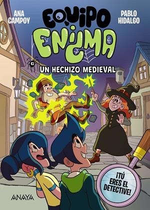 EQUIPO ENIGMA 03. UN HECHIZO MEDIEVAL | 9788414360170 | CAMPOY, ANA