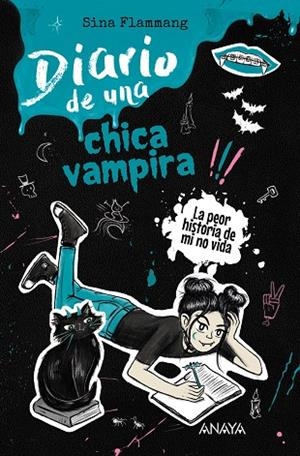 DIARIO DE UNA CHICA VAMPIRA 02. ¡LA PEOR HISTORIA DE MI NO VIDA! | 9788414362990 | FLAMMANG, SINA