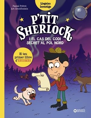 PETIT SHERLOCK I EL CAS DEL CODI SECRET AL POL NORD | 9788448967758 | PRÉVOT, PASCAL