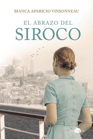 ABRAZO DEL SIROCO, EL | 9791387810986 | APARICIO VINSONNEAU, BIANCA