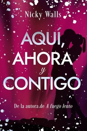AQUÍ, AHORA Y CONTIGO | 9788419831873 | WALLS, NICKY