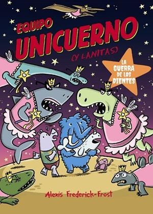 EQUIPO UNICUERNO 03. LA GUERRA DE LOS DIENTES | 9791388034374 | FREDERICK-FROST, ALEXIS