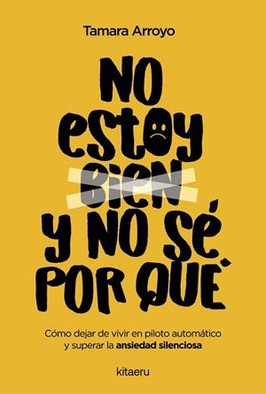 NO ESTOY BIEN Y NO SÉ POR QUÉ | 9788410428522 | ARROYO FENOLL, TAMARA