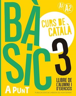 BÀSIC 3. CURS DE CATALÀ. LLIBRE DE L'ALUMNE I D'EXERCICIS | 9788491914228 | VILAGRASA GRANDIA, ALBERT