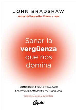 SANAR LA VERGÜENZA QUE NOS DOMINA | 9788411081948 | BRADSHAW, JOHN