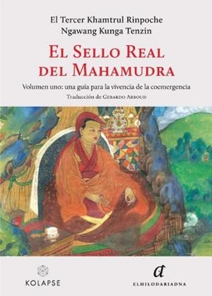 SELLO REAL DEL MAHAMUDRA, EL | 9788419741264 | EL TERCER KHAMTRUL RINPOCHE NGAWANG KUNGA TENZIN