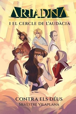 ARIADNA I EL CERCLE DE L'AUDACIA 03. CONTRA ELS DEUS | 9788413588933 | VILAPLANA, SILVESTRE