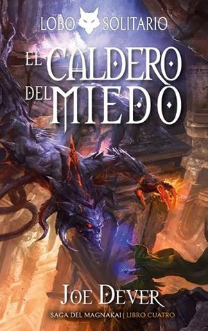 LOBO SOLITARIO 09 : EL CALDERO DEL MIEDO | 9788418894657 | DEVER, JOE