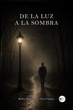 DE LA LUZ A LA SOMBRA | 9791399257021 | MUÑOZ DE LA NAVA CAMPOS, RUBEN