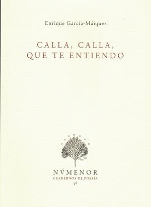 CALLA, CALLA, QUE TE ENTIENDO | 9791399202021 | GARCIA-MAIQUEZ LOPEZ, ENRIQUE