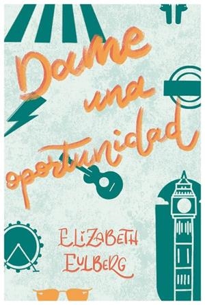 DAME UNA OPORTUNIDAD | 9791399164510 | EULBERG, ELIZABETH