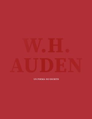 POEMA NO ESCRITO, UN | 9791387766290 | AUDEN, W H