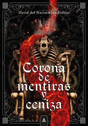 CORONA DE MENTIRAS Y CENIZA | 9791388282522 | DEL NACIMIENTO VALLEJO, DAVID