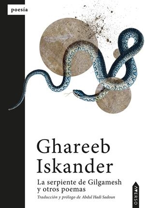 SERPIENTE DE GILGAMESH Y OTROS POEMAS, LA | 9791388327384 | ISKANDER, GHAREEB