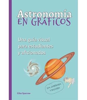ASTRONOMÍA EN GRÁFICOS | 9788428218016 | SPARROW, GILES