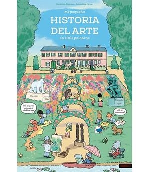 MI PEQUEÑA HISTORIA DEL ARTE EN 1001 PALABRAS | 9788428218054 | ANDREWS, SANDRINE / MEYER, AMANDINE