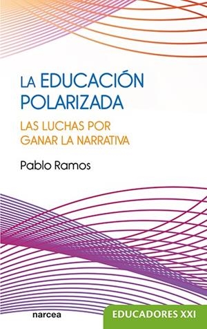 EDUCACIÓN POLARIZADA, LA | 9788427734173 | RAMOS, PABLO