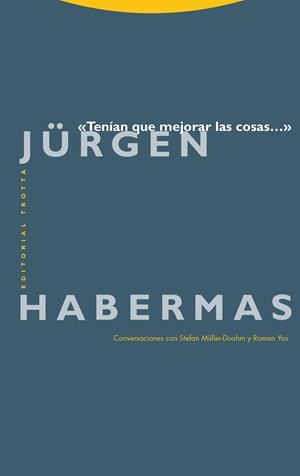 TENÍAN QUE MEJORAR LAS COSAS… | 9788413643656 | HABERMAS, JÜRGEN