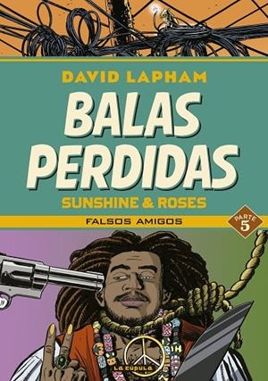 BALAS PERDIDAS. SUNSHINE & ROSES 05 : FALSOS AMIGOS | 9788410264731 | LAPHAM, DAVID