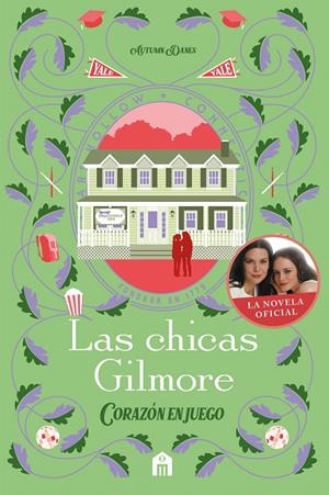 CHICAS GILMORE, LAS. CORAZÓN EN JUEGO | 9791259578549 | DANES, AUTUMN