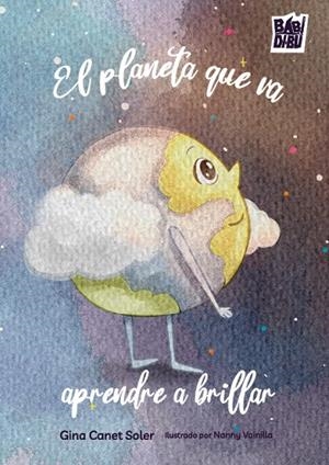 PLANETA QUE VA APRENDRE A BRILLAR, EL | 9791388436055 | CANET SOLER, GINA