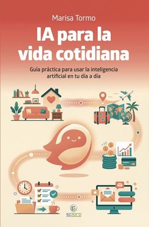 INTELIGENCIA ARTIFICIAL PARA LA VIDA COTIDIANA | 9791399082722 | TORMO NAVARRO, MARISA