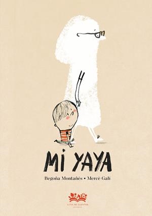 MI YAYA | 9788419684684 | GALÍ, MERCÈ / MONTAÑÉS, BEGOÑA