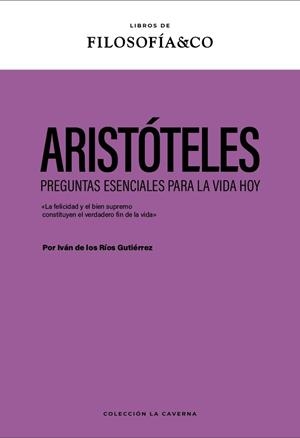 ARISTÓTELES | 9788410086722 | DE LOS RIOS GUTIERREZ, IVAN