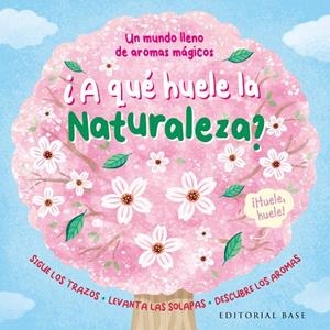 A QUÉ HUELE LA NATURALEZA? | 9788410043718 | ITALIANO, LEE / MELROSE, KATIE