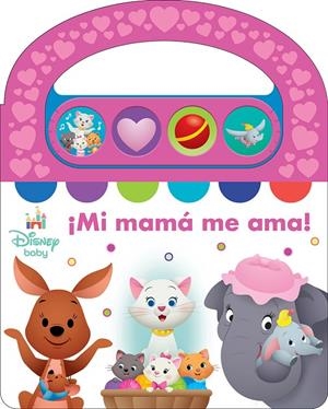 DISNEY BABY : MI MAMÁ ME AMA! - LIBRO SONORO CON ASA PARA LLEVAR | 9798384604082 | DISNEY BABY