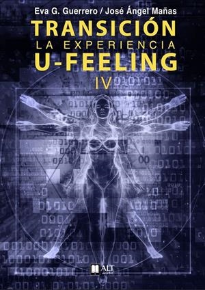 TRANSICIÓN - LA EXPERIENCIA U-FEELING (IV) | 9788419880529 | MAÑAS, JOSÉ ANGEL / GARCÍA, EVA