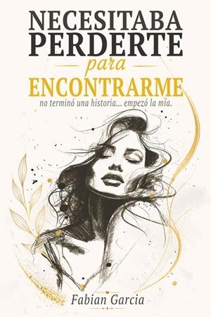 NECESITABA PERDERTE PARA ENCONTRARME | 9789801891659 | GARCÍA, FABIÁN