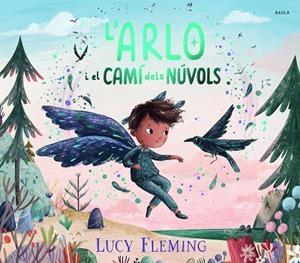 ARLO I EL CAMÍ DELS NÚVOLS, L' | 9788447956258 | FLEMING, LUCY