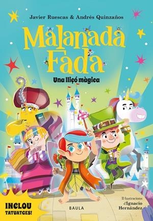 MALANADA FADA 05. UNA LLIÇÓ MÀGICA | 9788447957330 | RUESCAS, JAVIER / QUINZAÑOS, ANDRES