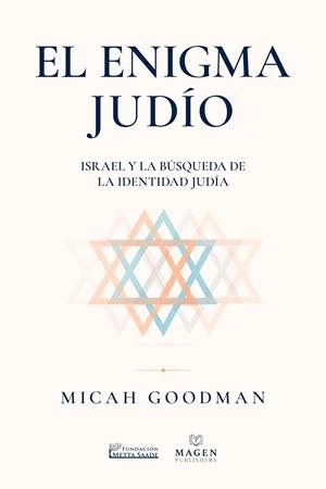 ENIGMA JUDÍO, EL (ISRAEL Y LA BÚSQUEDA DE LA IDENTIDAD JUDÍA) | 9789659335923 | GOODMAN, MICAH