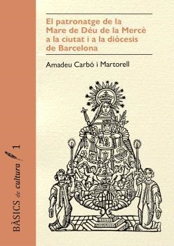 PATRONATGE DE LA MARE DE DÉU DE LA MERCÈ, EL | 9791399103137 | CARBÓ I MARTORELL, AMADEU