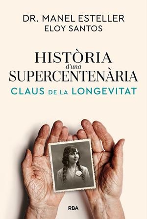HISTÒRIA D'UNA SUPERCENTENÀRIA - CATALÀ | 9791370310622 | ESTELLER, DR. MANEL