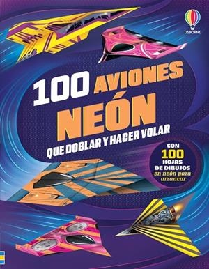 100 AVIONES NEÓN QUE DOBLAR Y HACER VOLAR | 9781806073573 | WHEATLEY, ABIGAIL
