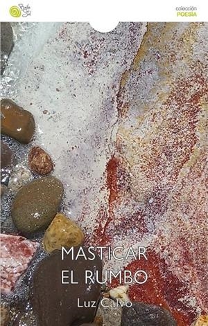 MASTICAR EL RUMBO | 9788410001855 | CALVO, LUZ