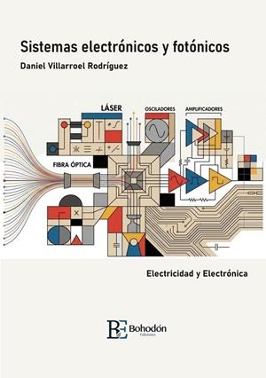 SISTEMAS ELECTRÓNICOS Y FOTÓNICOS | 9791387719807 | VILLARROEL RODRIGUEZ, DANIEL