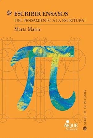 ESCRIBIR ENSAYOS. DEL PENSAMIENTO A LA ESCRITURA | 9789870611394 | MARIN, MARTA