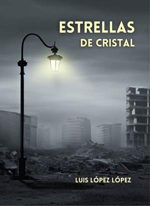 ESTRELLAS DE CRISTAL | 9798289528483 | LOPEZ LOPEZ, LUIS